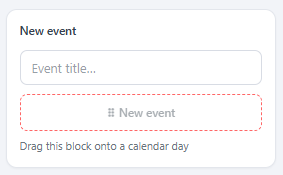 The left "New event" panel: a title input plus the dashed drag block with the hint "Drag this block onto a calendar day"
