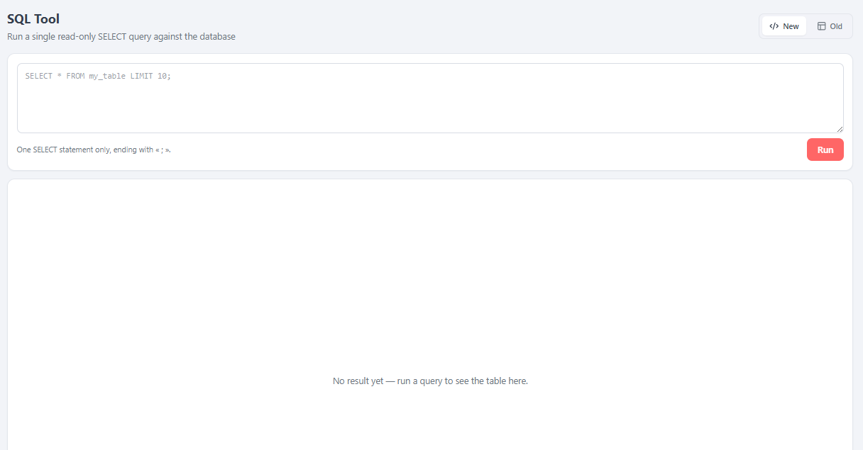 The React SQL Tool: title/subtitle header, the New/Old toggle (top-right), a query text area with the  placeholder, the "One SELECT statement only, ending with « ; »" hint, a red Run button, and an empty results card.